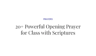 20+ Powerful Opening Prayer for Class with Scriptures