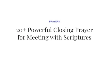 20+ Powerful Closing Prayer for Meeting with Scriptures