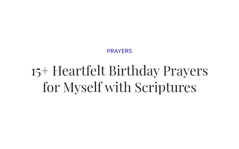 15+ Heartfelt Birthday Prayers for Myself with Scriptures