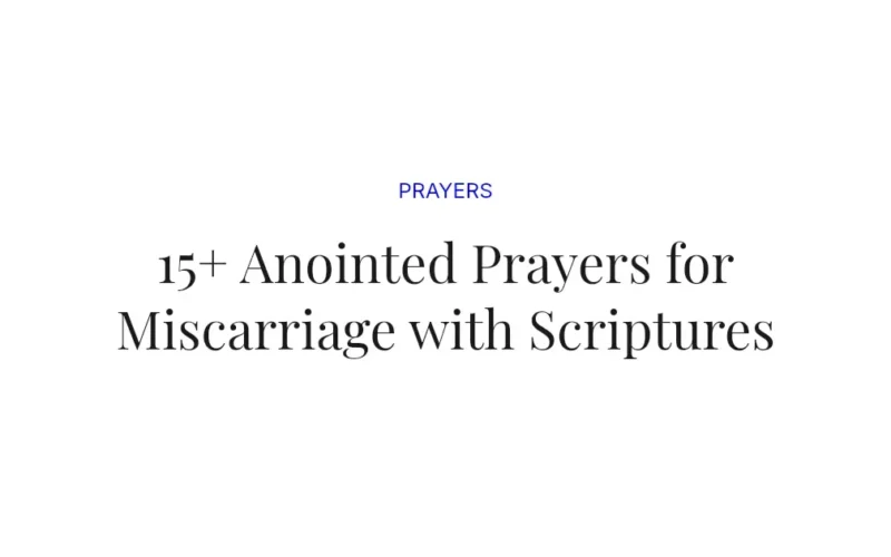 15+ Anointed Prayers for Miscarriage with Scriptures