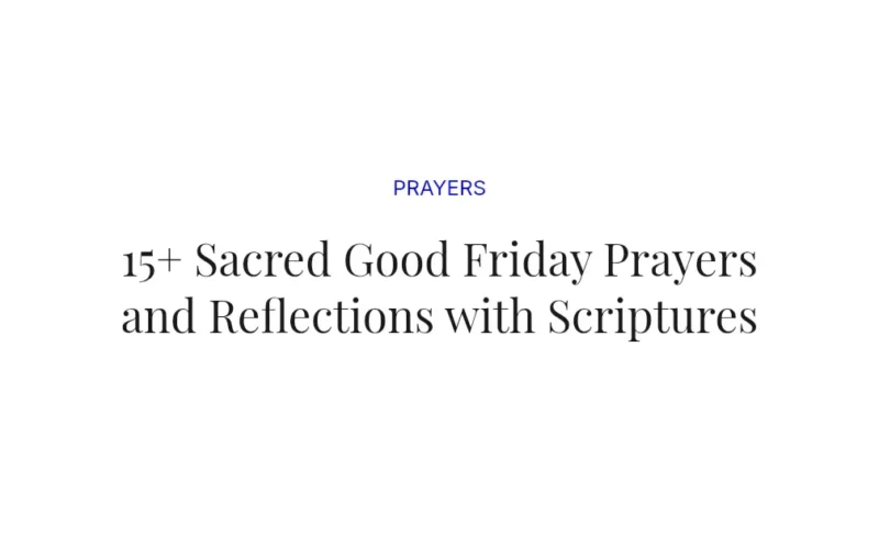 15+ Sacred Good Friday Prayers and Reflections with Scriptures