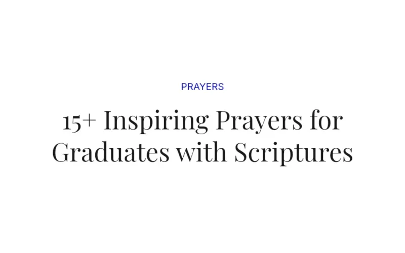 15+ Inspiring Prayers for Graduates with Scriptures