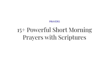 15+ Powerful Short Morning Prayers with Scriptures