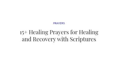 15+ Healing Prayers for Healing and Recovery with Scriptures