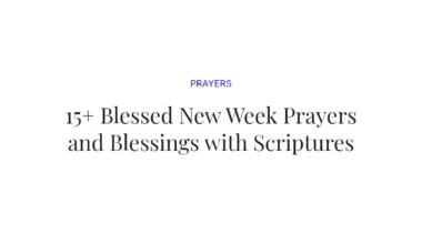 15+ Blessed New Week Prayers and Blessings with Scriptures