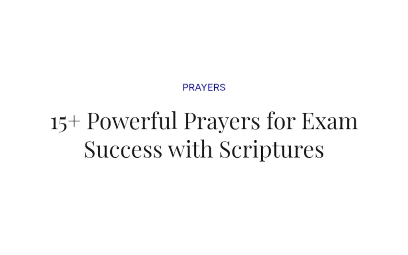 15+ Powerful Prayers for Exam Success with Scriptures