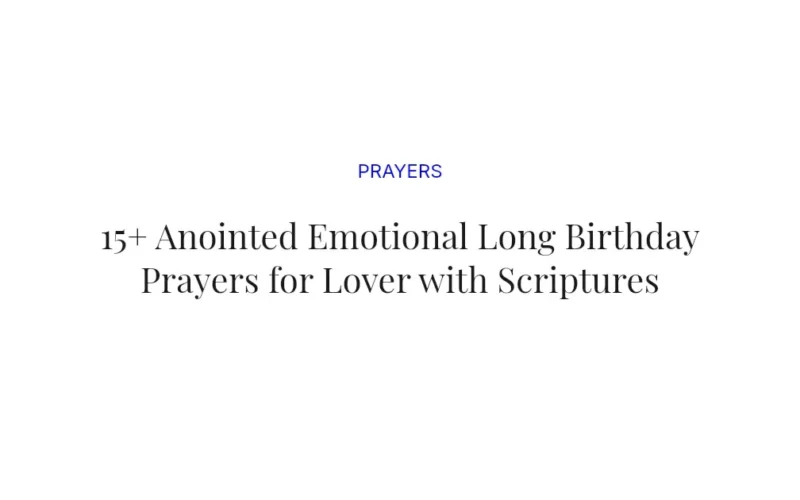 15+ Anointed Emotional Long Birthday Prayers for Lover with Scriptures