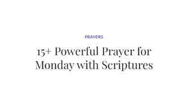 15+ Powerful Prayer for Monday with Scriptures