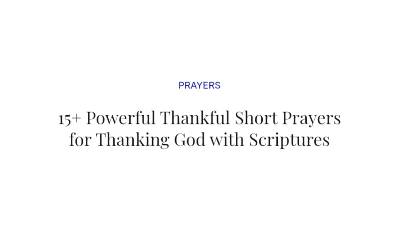 15+ Powerful Thankful Short Prayers for Thanking God with Scriptures