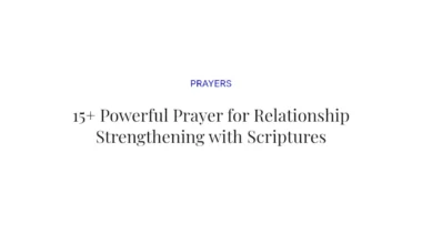 15+ Powerful Prayer for Relationship Strengthening with Scriptures
