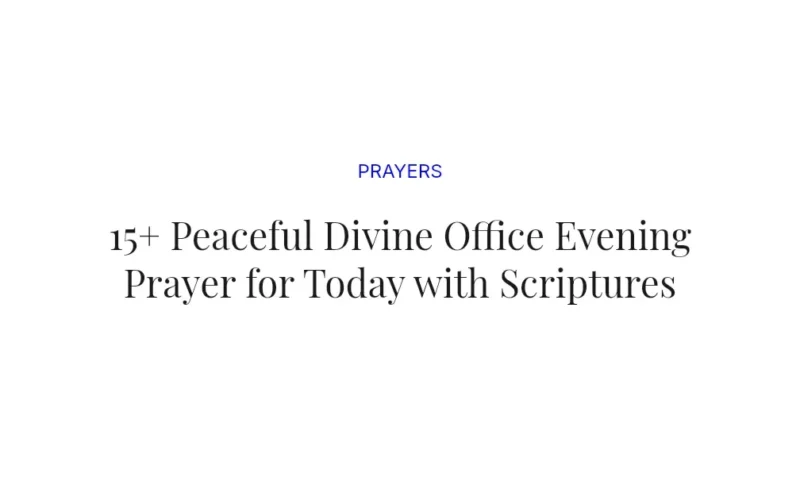 15+ Peaceful Divine Office Evening Prayer for Today with Scriptures