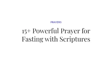15+ Powerful Prayer for Fasting with Scriptures