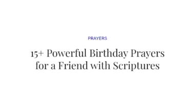 15+ Powerful Birthday Prayers for a Friend with Scriptures