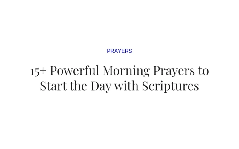 15+ Powerful Morning Prayers to Start the Day with Scriptures
