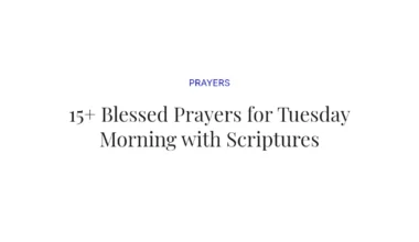 15+ Blessed Prayers for Tuesday Morning with Scriptures