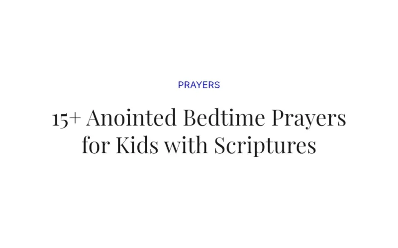 15+ Anointed Bedtime Prayers for Kids with Scriptures