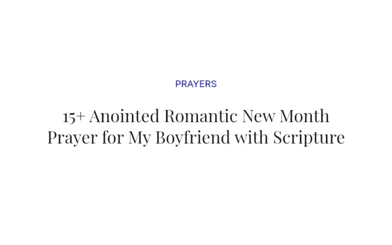 15+ Anointed Romantic New Month Prayer for My Boyfriend with Scriptures