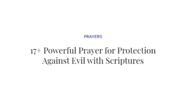 17+ Powerful Prayer for Protection Against Evil with Scriptures