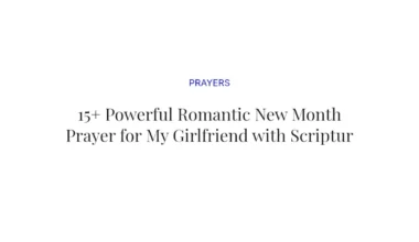 15+ Powerful Romantic New Month Prayer for My Girlfriend with Scriptures
