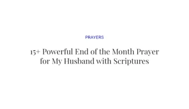 15+ Powerful End of the Month Prayer for My Husband with Scriptures