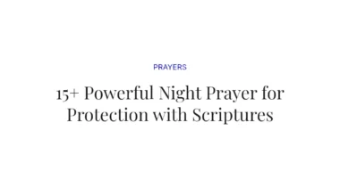 15+ Powerful Night Prayer for Protection with Scriptures