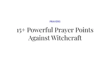 15+ Powerful Prayer Points Against Witchcraft