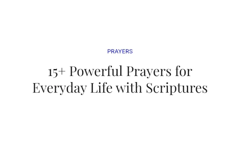 15+ Powerful Prayers for Everyday Life with Scriptures